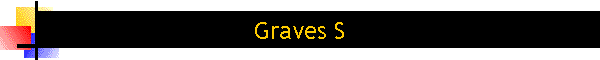 Graves S